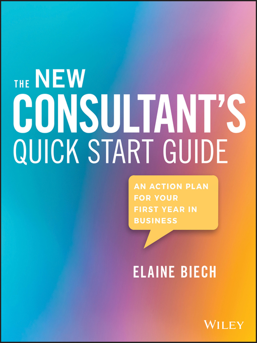 Title details for The New Consultant's Quick Start Guide by Elaine Biech - Available